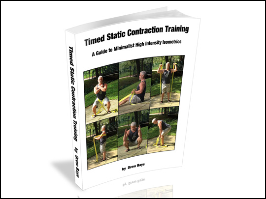 Timed Static Contraction Training: A Guide to Minimalist High Intensity Isometrics