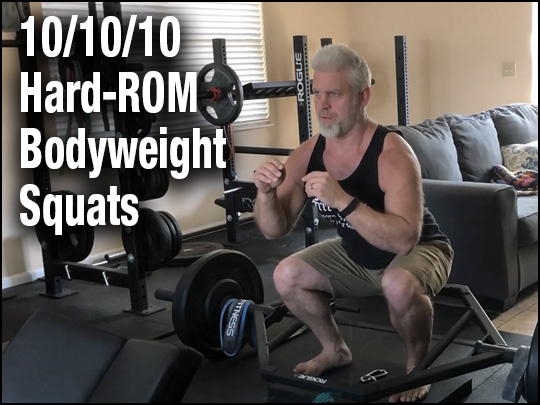 10/10/10 Hard-ROM Bodyweight Squats