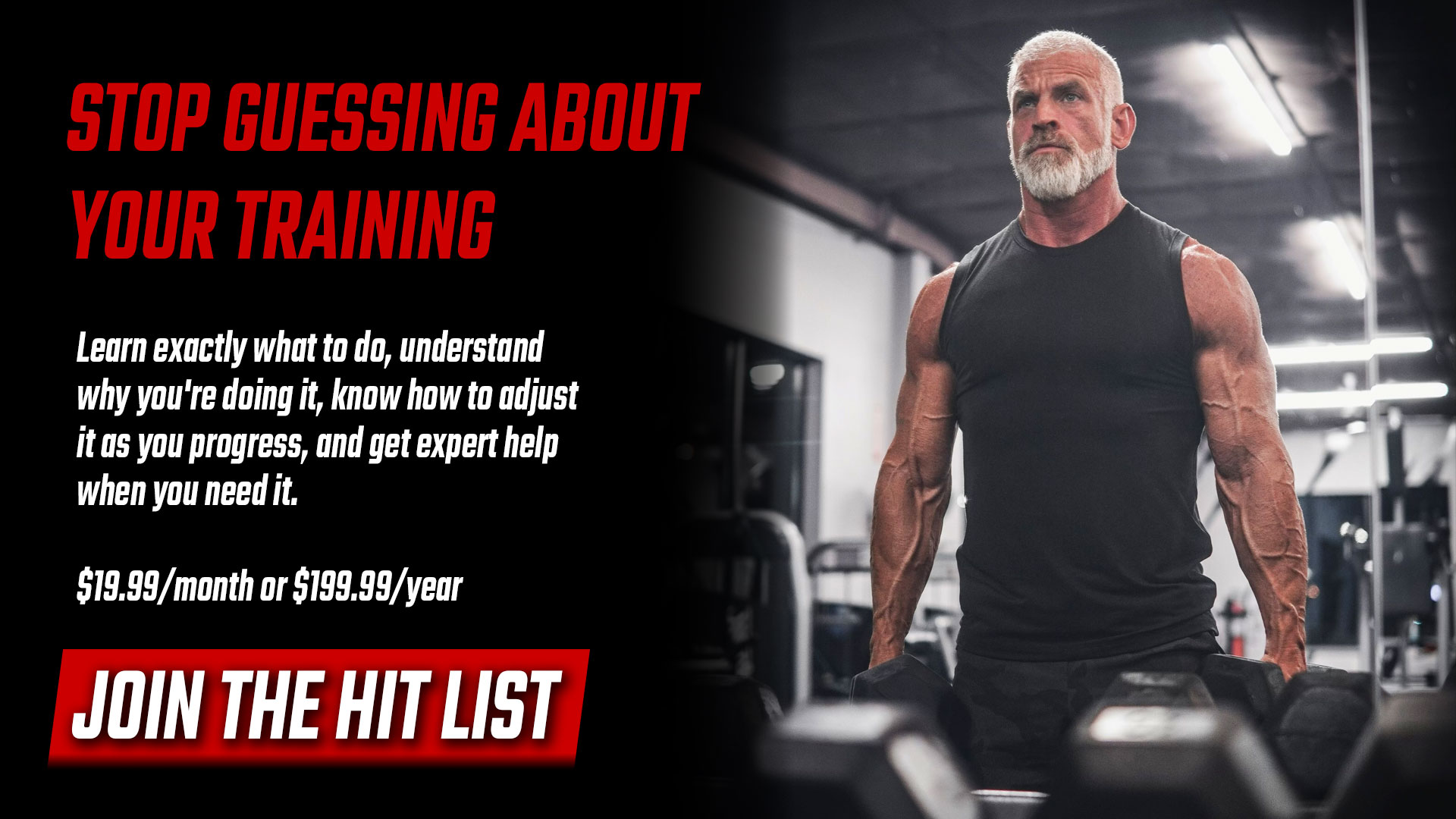 Stop guessing about your training. Learn exactly what to do and get expert help in the HIT List.